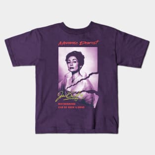 Mommie Dearest - Motherhood Can Be Such a Drag Kids T-Shirt